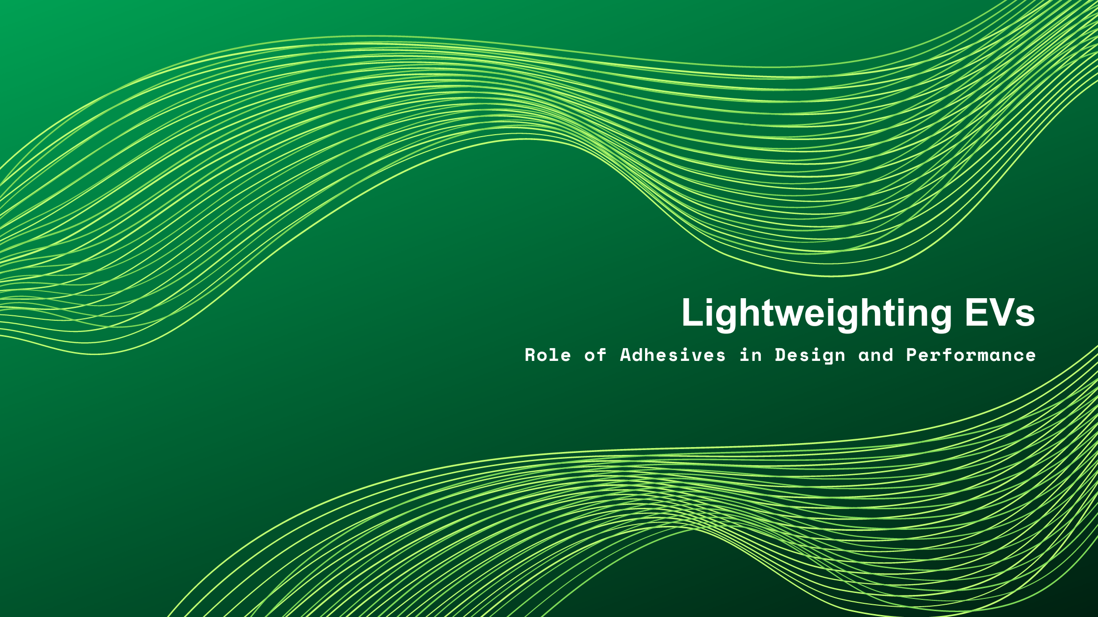 Unlock the Power of Lightweighting EVs with Powerful Adhesives