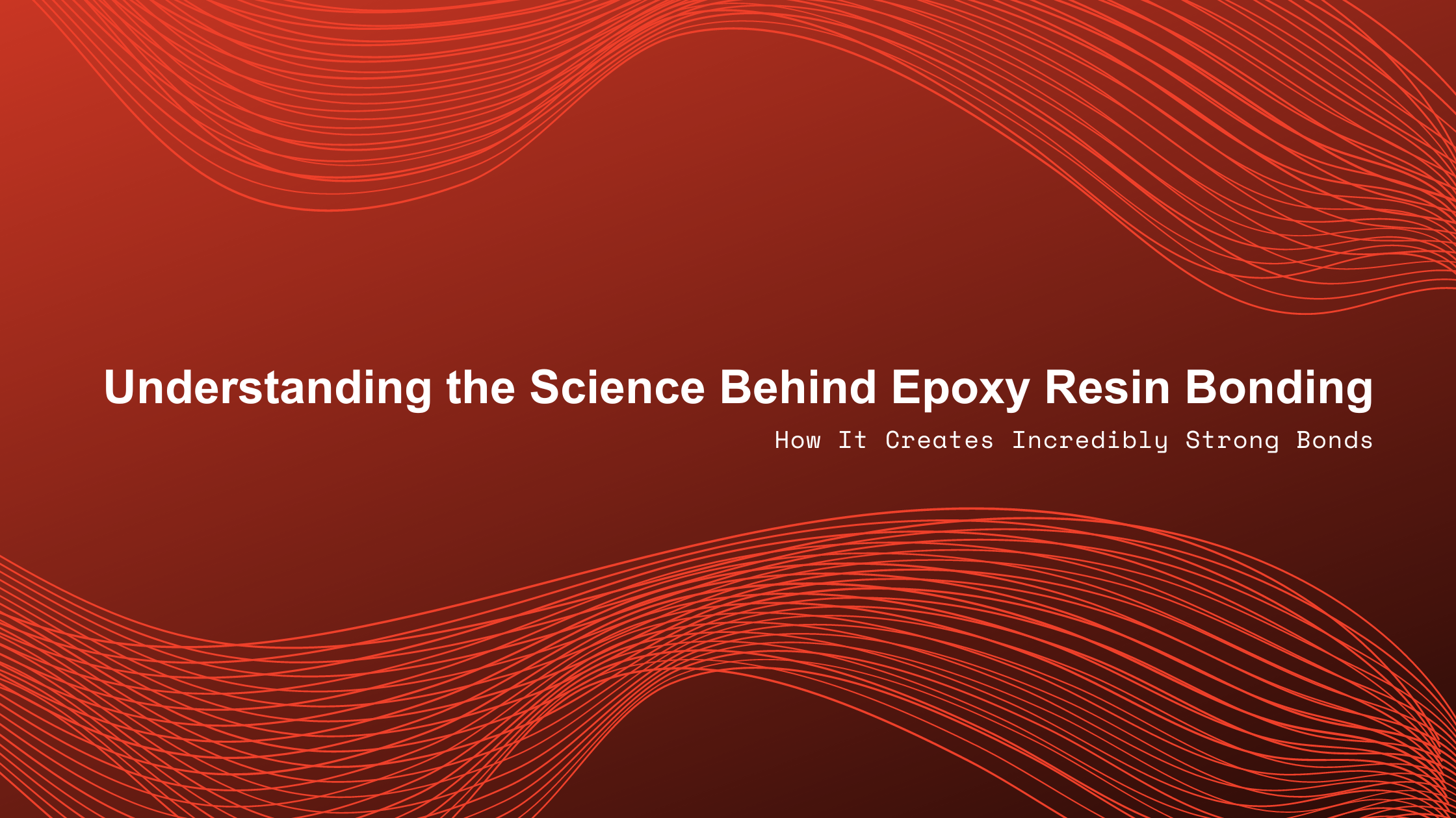 Understanding the Epoxy Resin Bonding