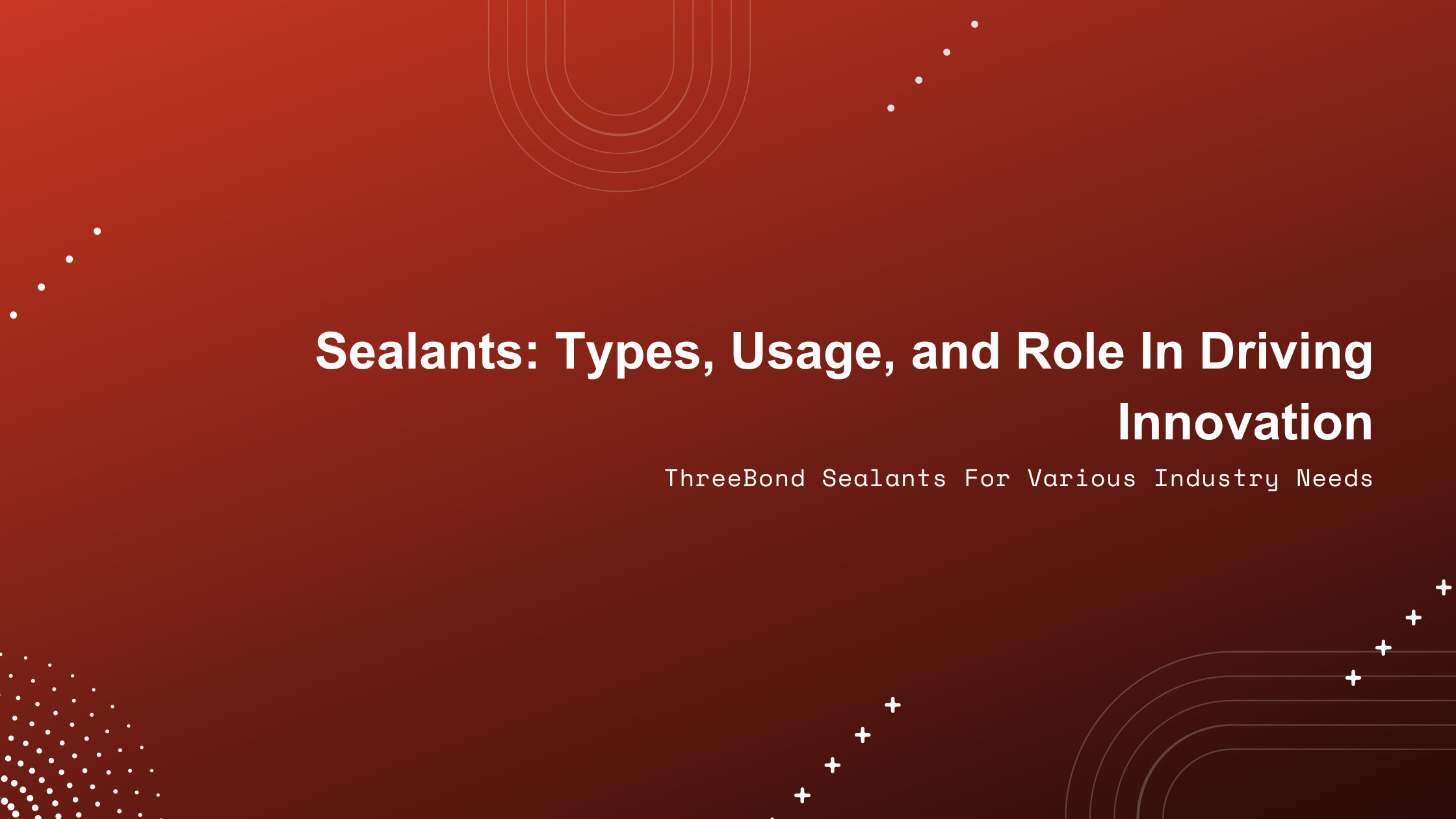 Sealants