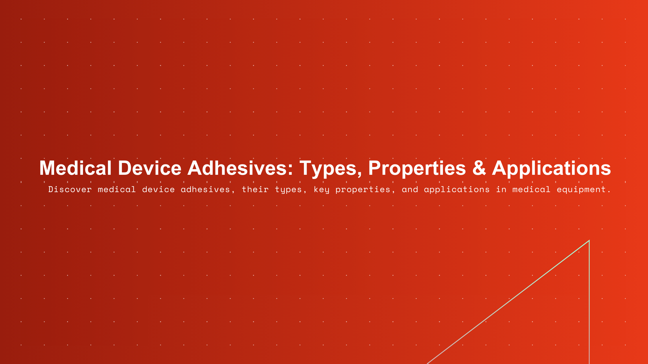 Medical Device Adhesives