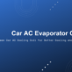 Car AC Evaporator Cleaner