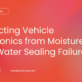 Monsoon vehicle protection